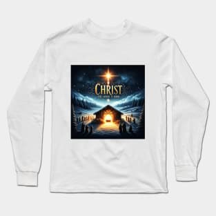 Christ, the Savior is Born Long Sleeve T-Shirt